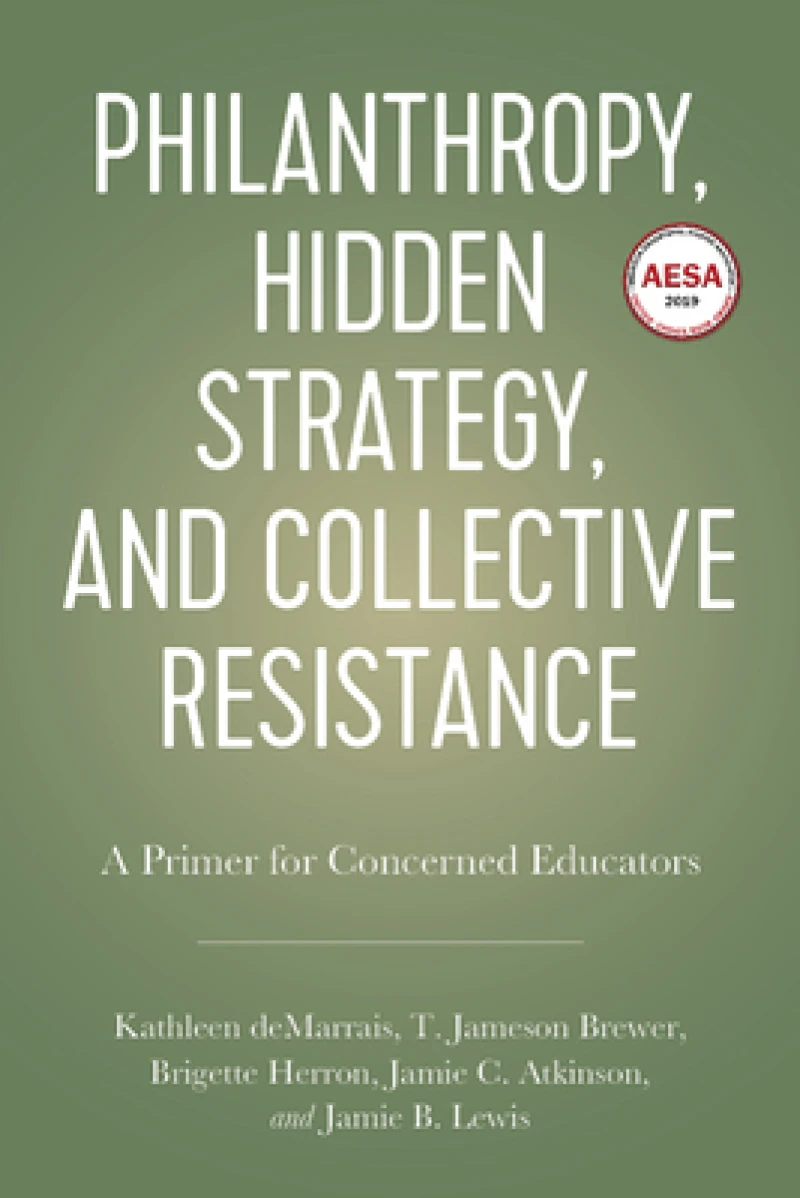 Philanthropy, Hidden Strategy, and Collective Resistance