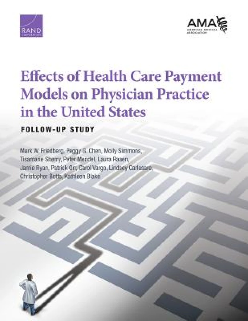 Effects of Health Care Payment Models on Physician Practice in the United States