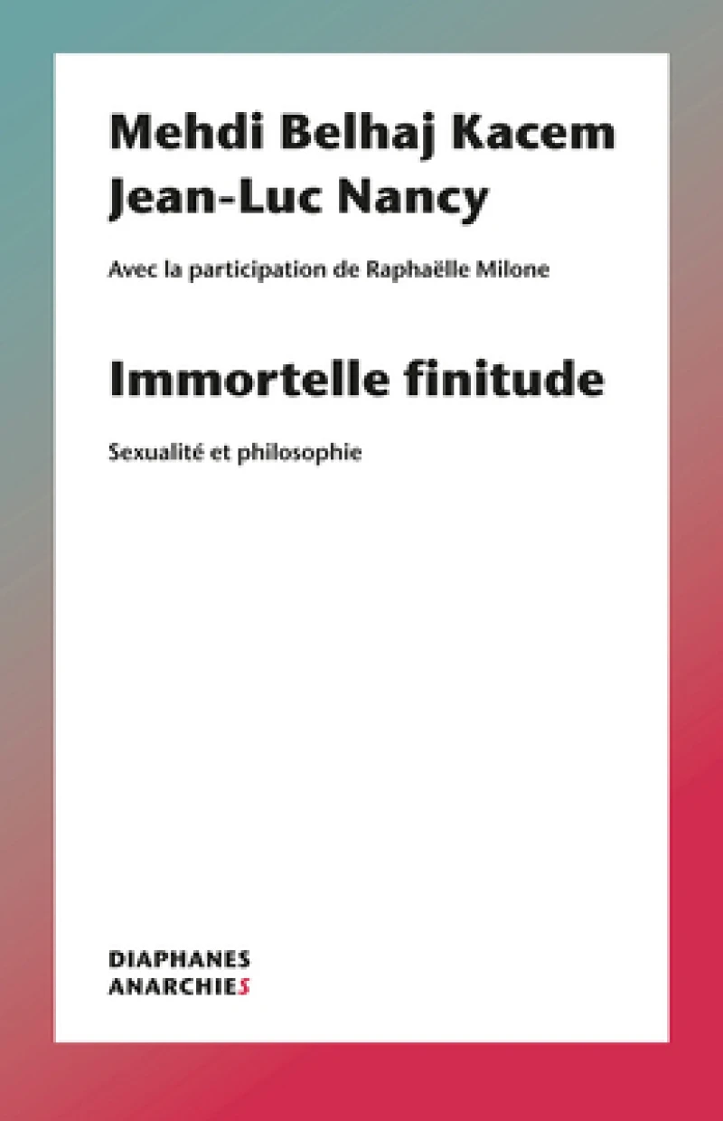 Immortelle finitude – Sexualite et philosophie