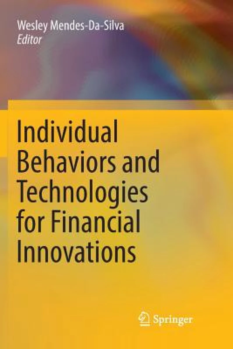 Individual Behaviors and Technologies for Financial Innovations