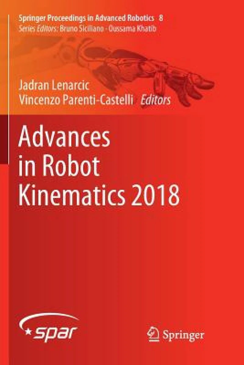 Advances in Robot Kinematics 2018