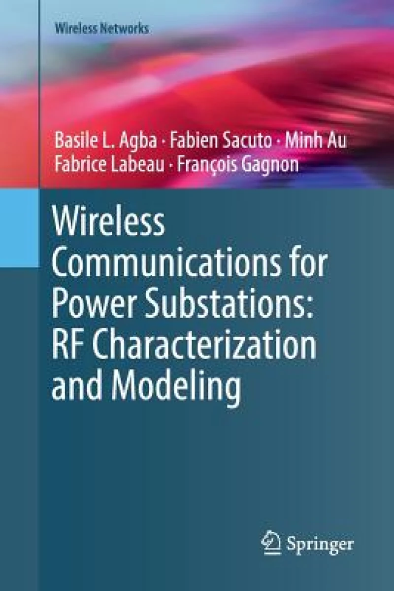 Wireless Communications for Power Substations: RF Characterization and Modeling