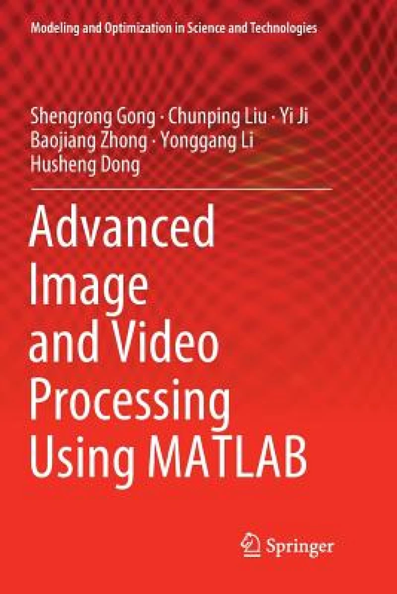 Advanced Image and Video Processing Using MATLAB