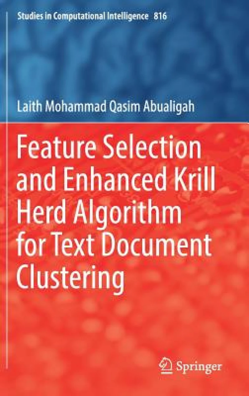 Feature Selection and Enhanced Krill Herd Algorithm for Text Document Clustering