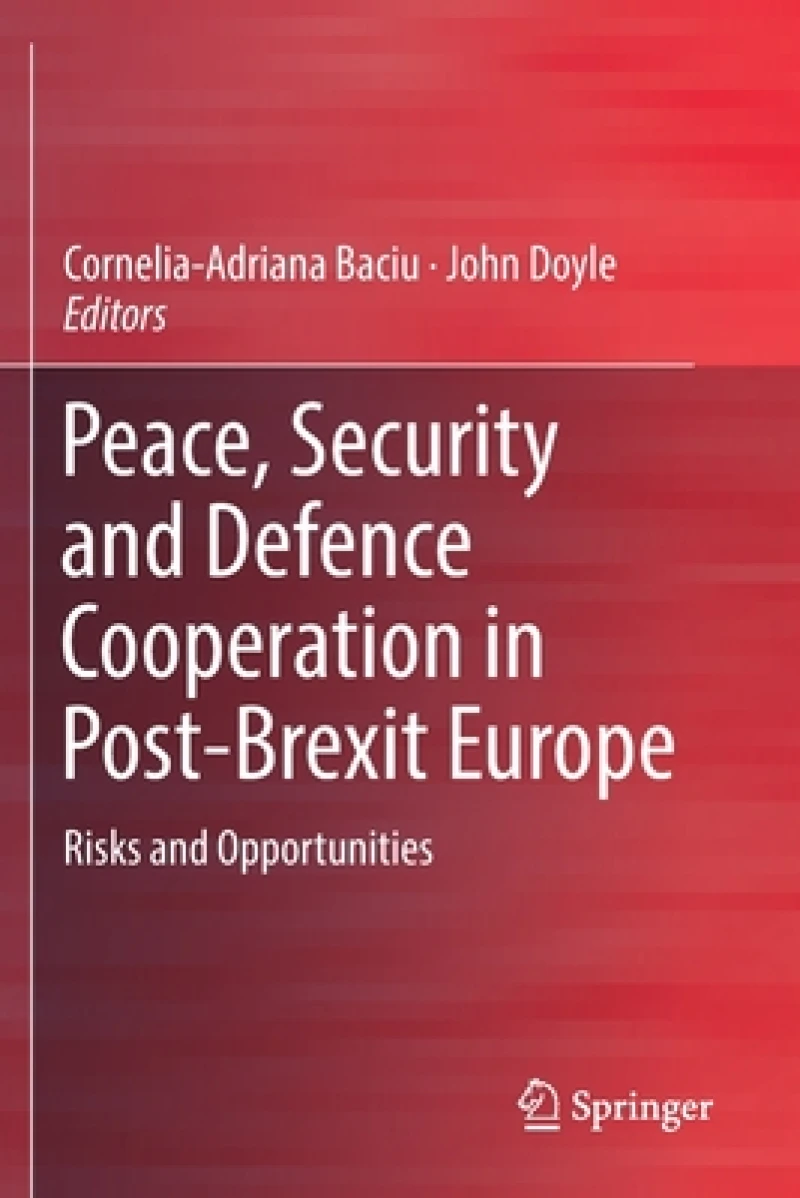 Peace, Security and Defence Cooperation in Post-Brexit Europe