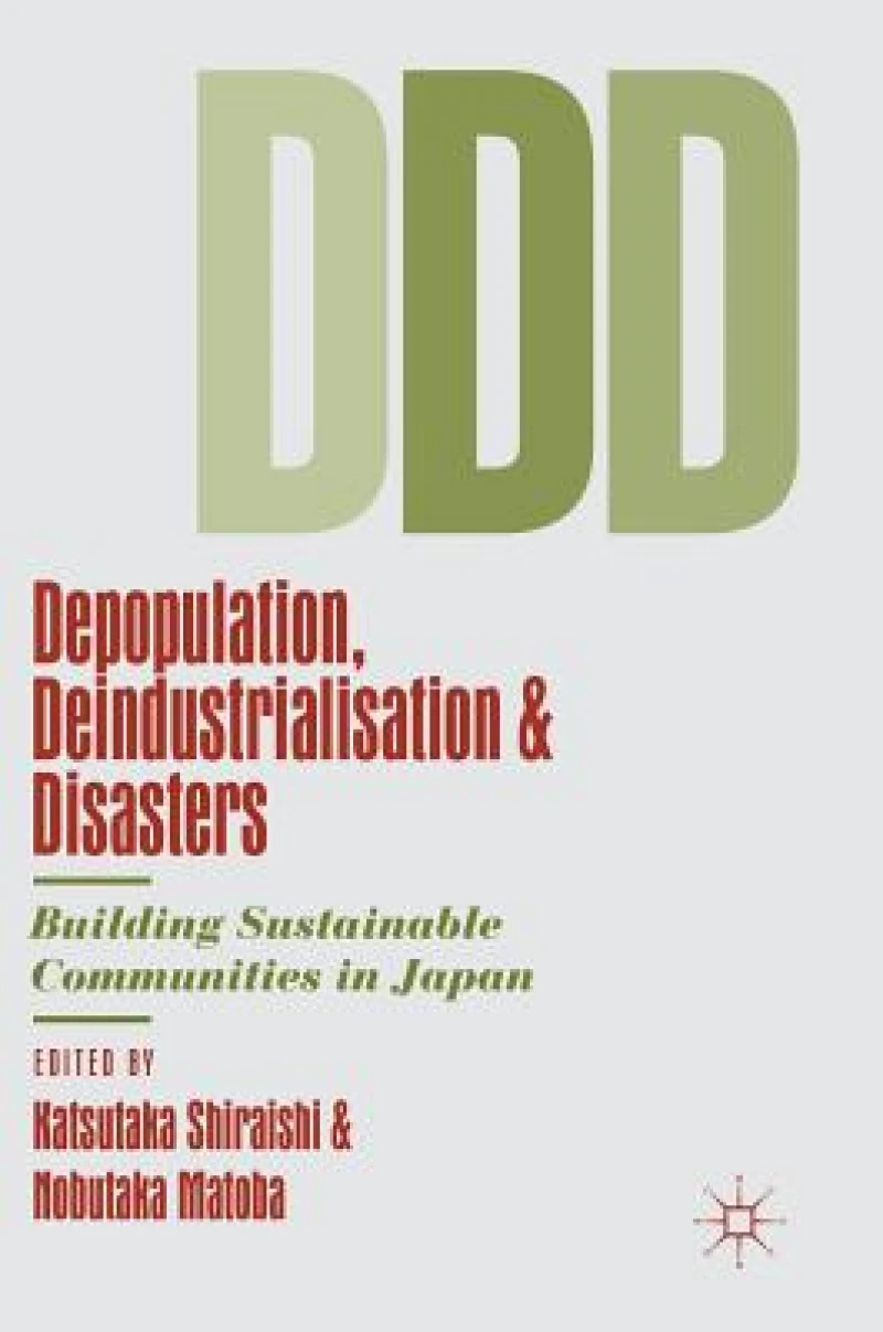 Depopulation, Deindustrialisation and Disasters