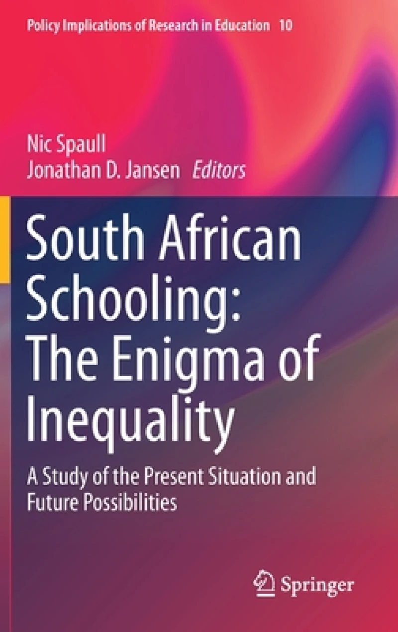 South African Schooling: The Enigma of Inequality