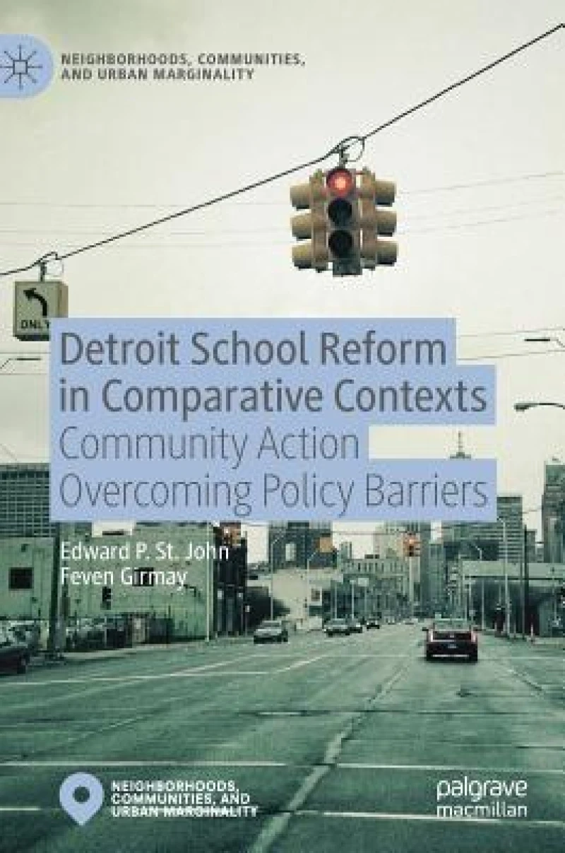 Detroit School Reform in Comparative Contexts