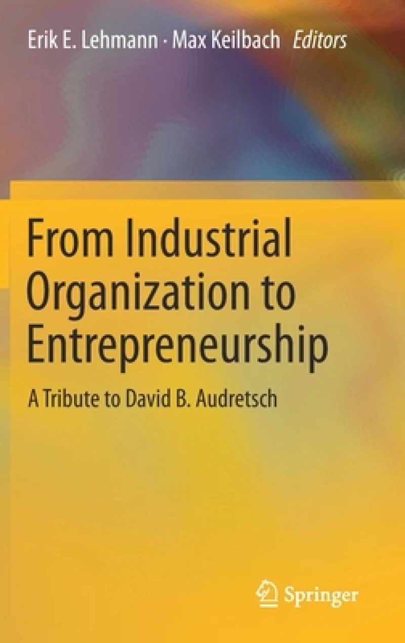 From Industrial Organization to Entrepreneurship