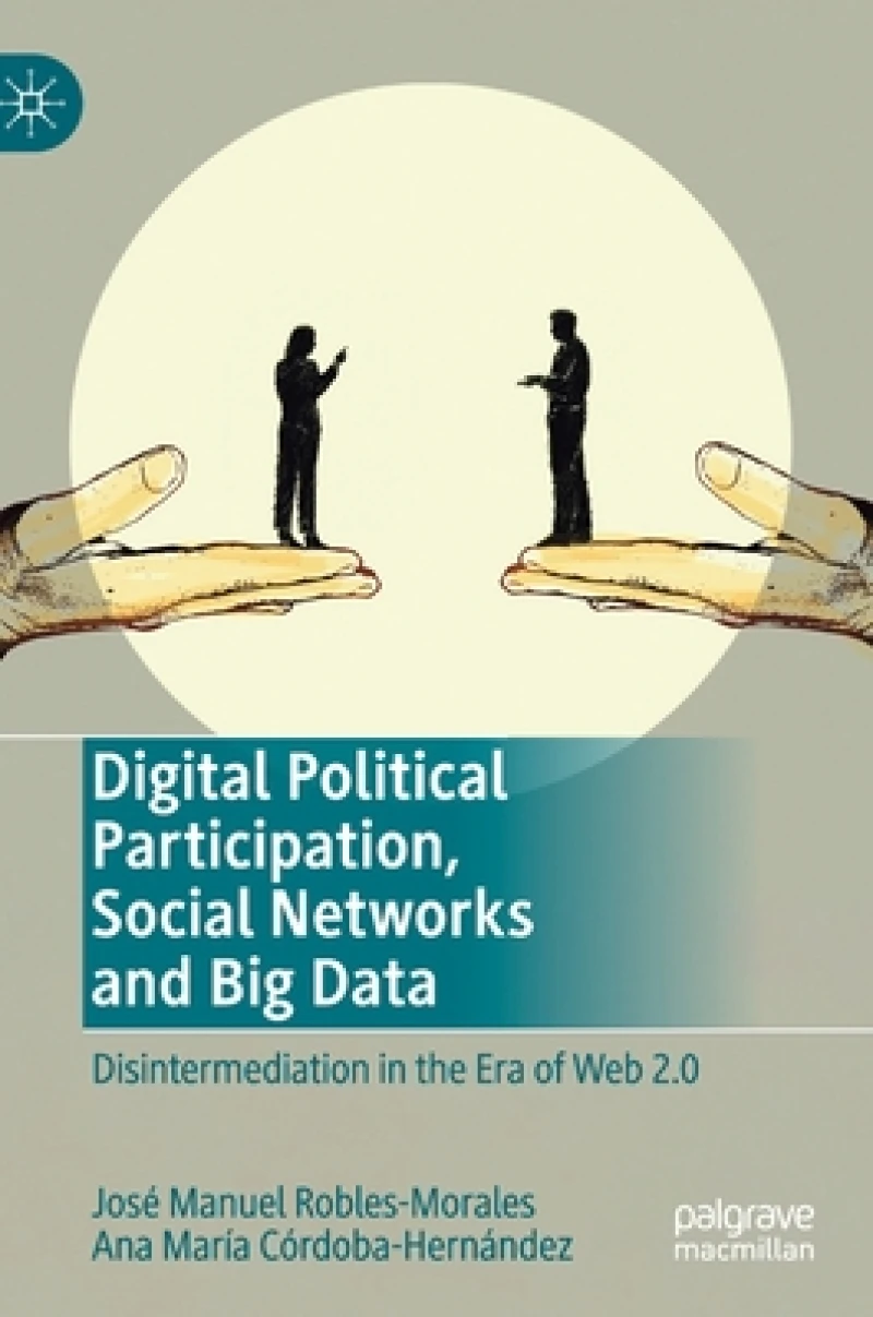 Digital Political Participation, Social Networks and Big Data