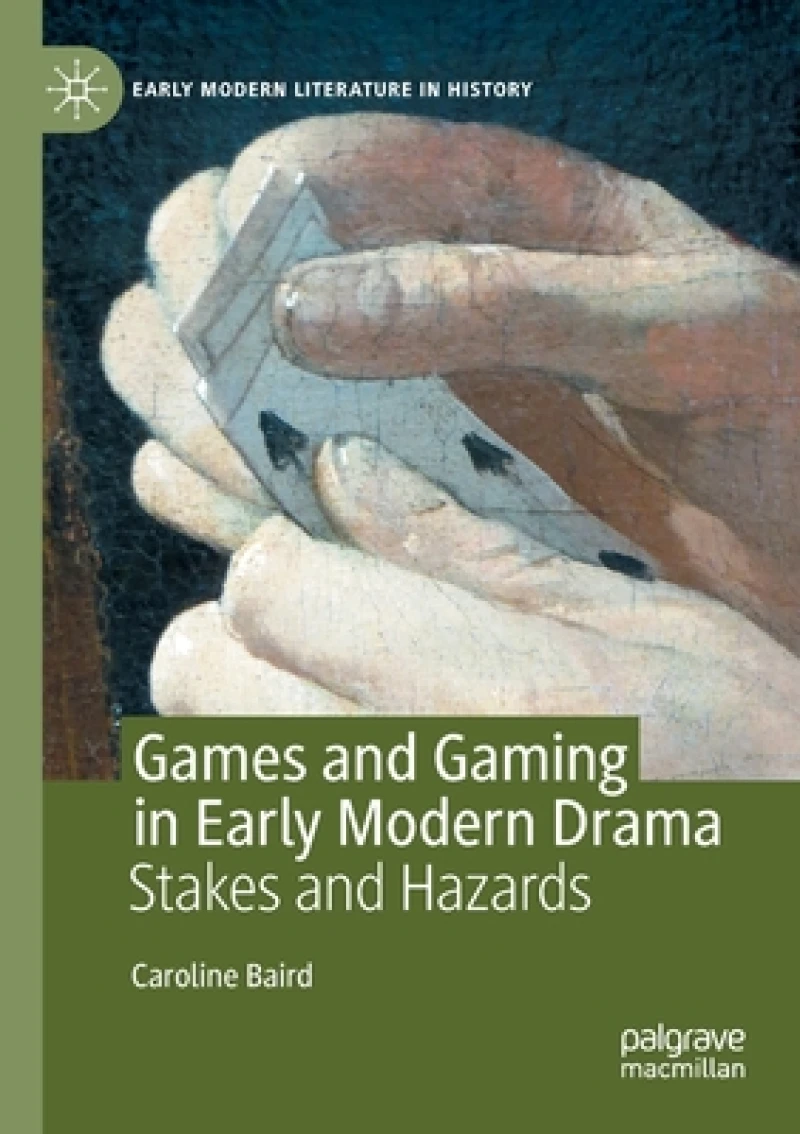 Games and Gaming in Early Modern Drama