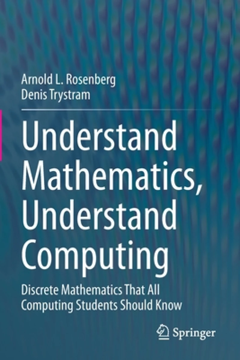 Understand Mathematics, Understand Computing
