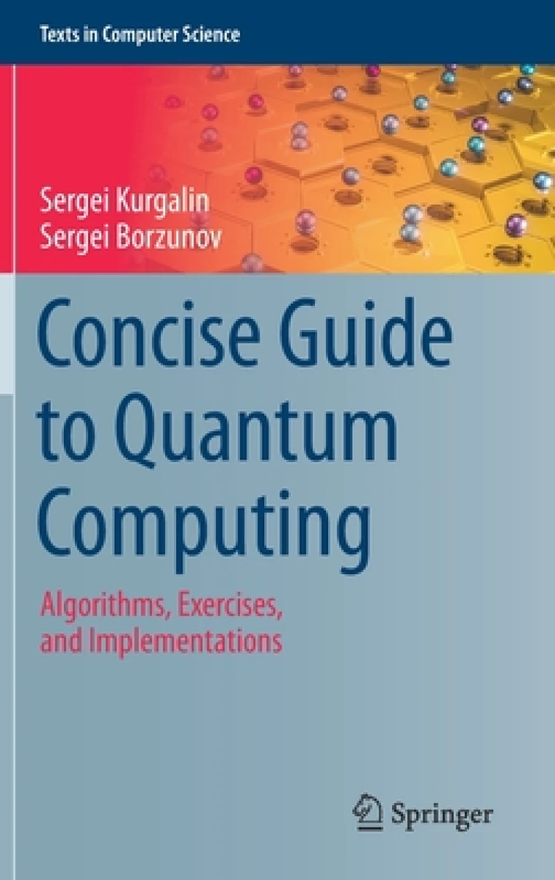 Concise Guide to Quantum Computing