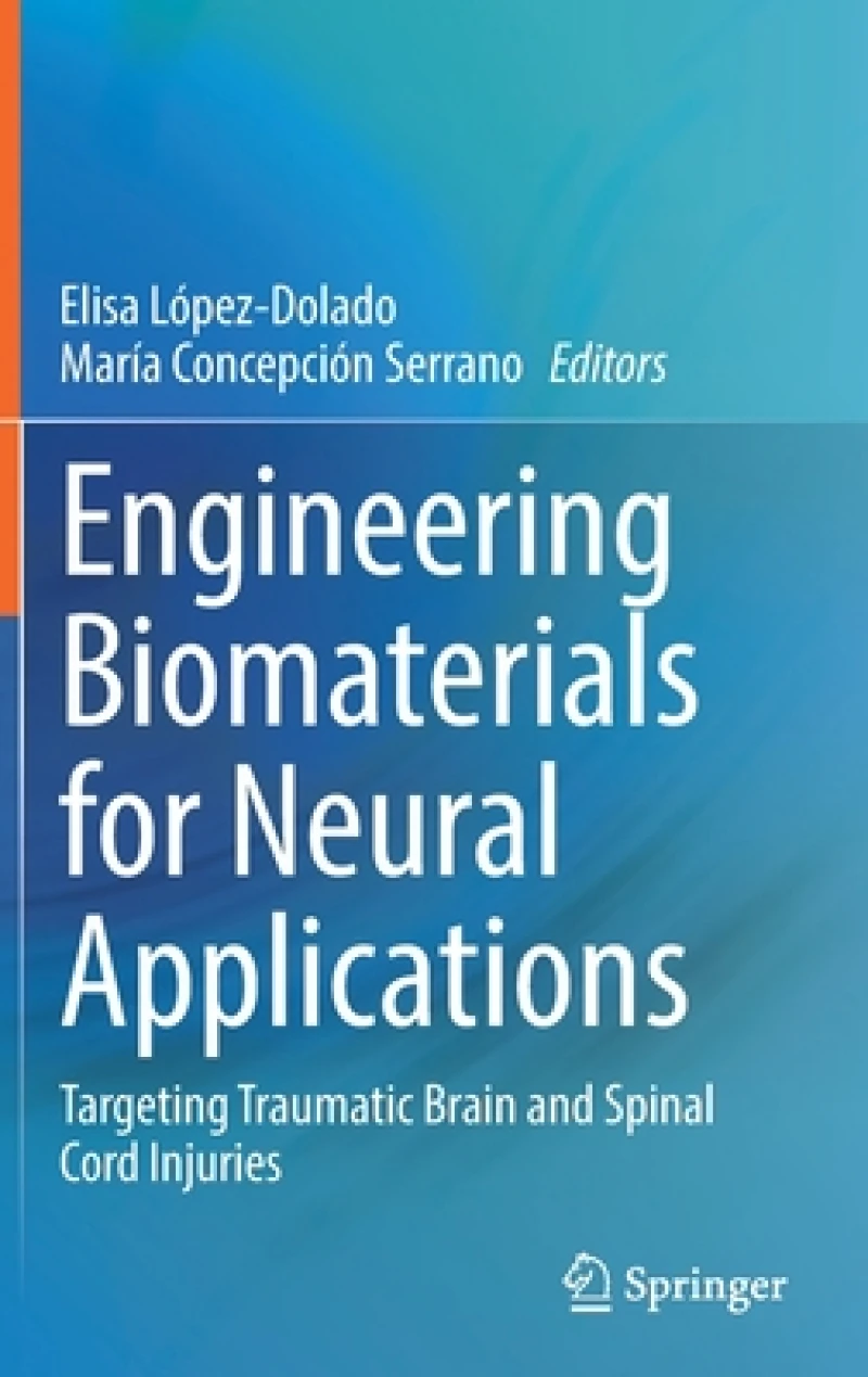Engineering Biomaterials for Neural Applications
