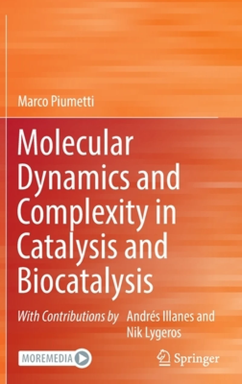 Molecular Dynamics and Complexity in Catalysis and Biocatalysis