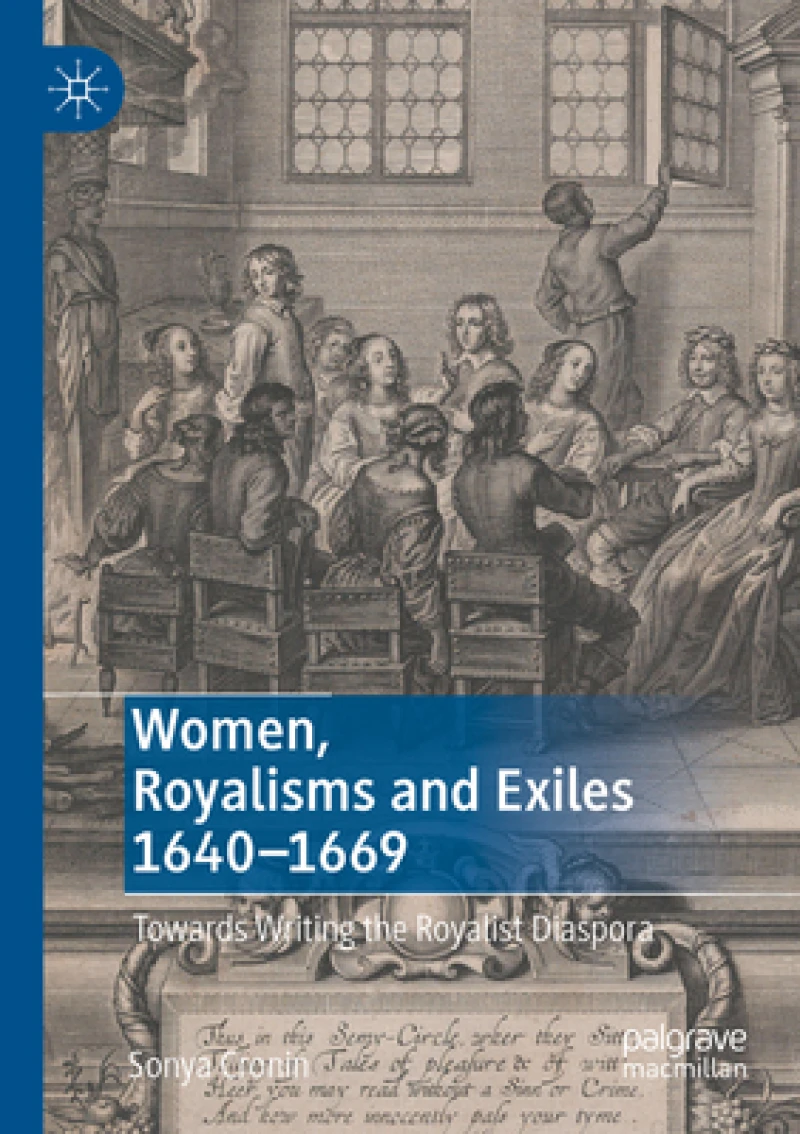 Women, Royalisms and Exiles 1640–1669