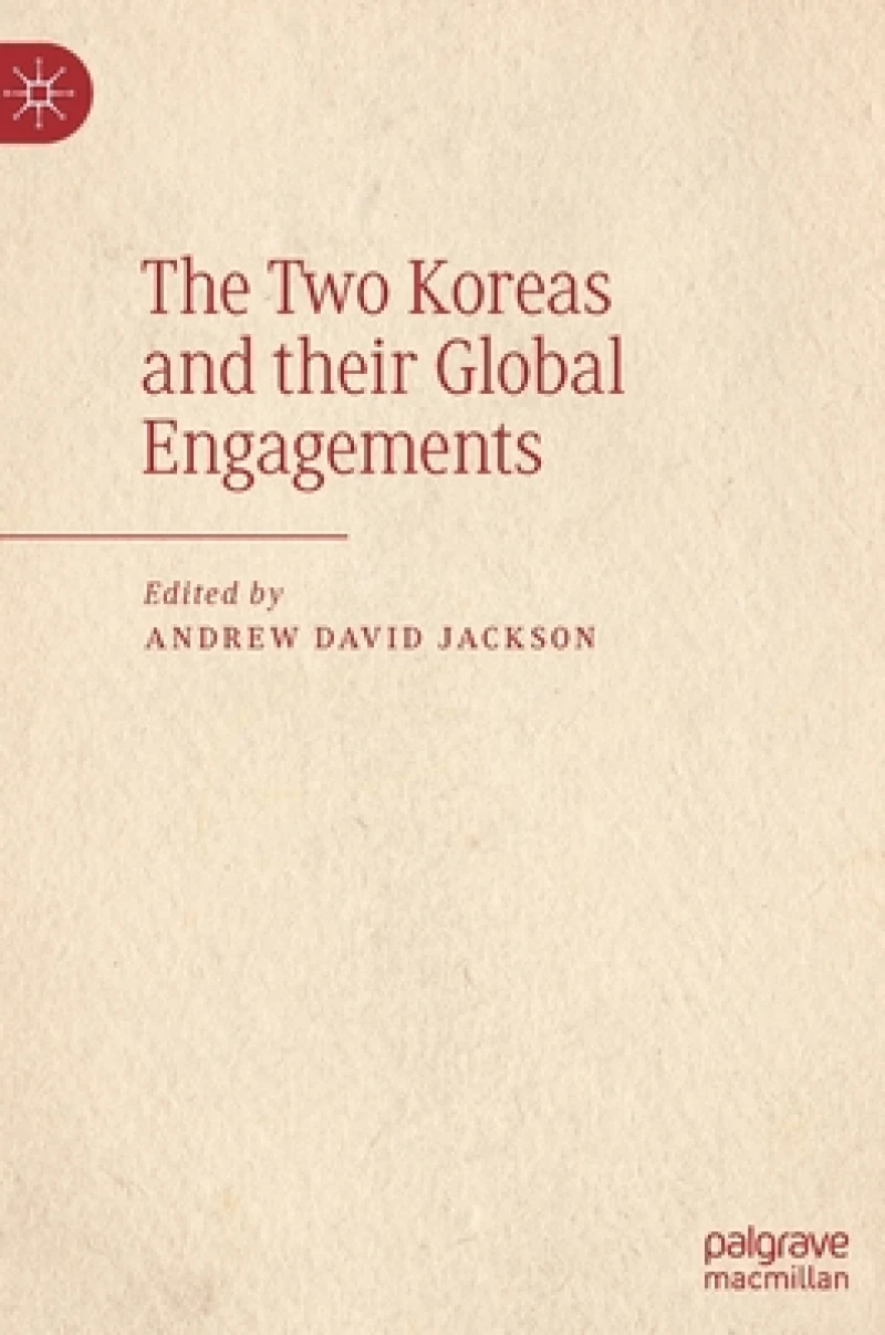 The Two Koreas and their Global Engagements
