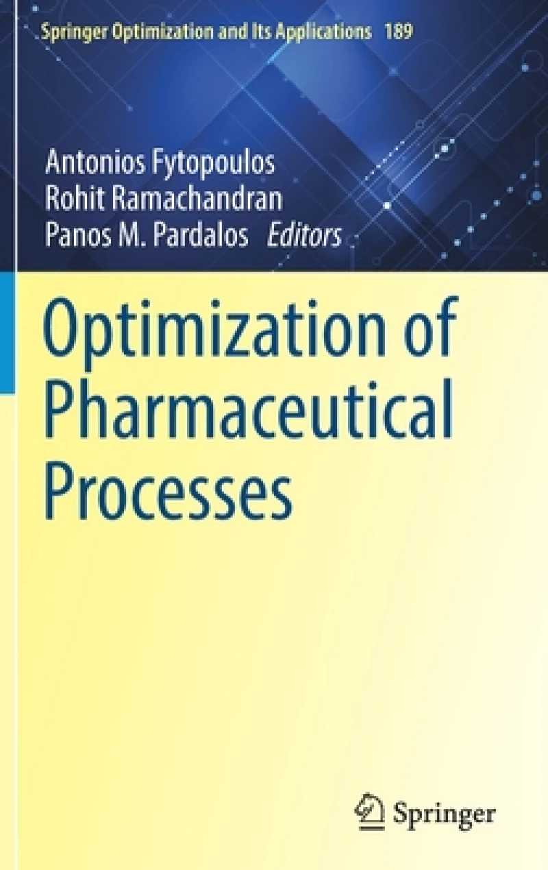 Optimization of Pharmaceutical Processes