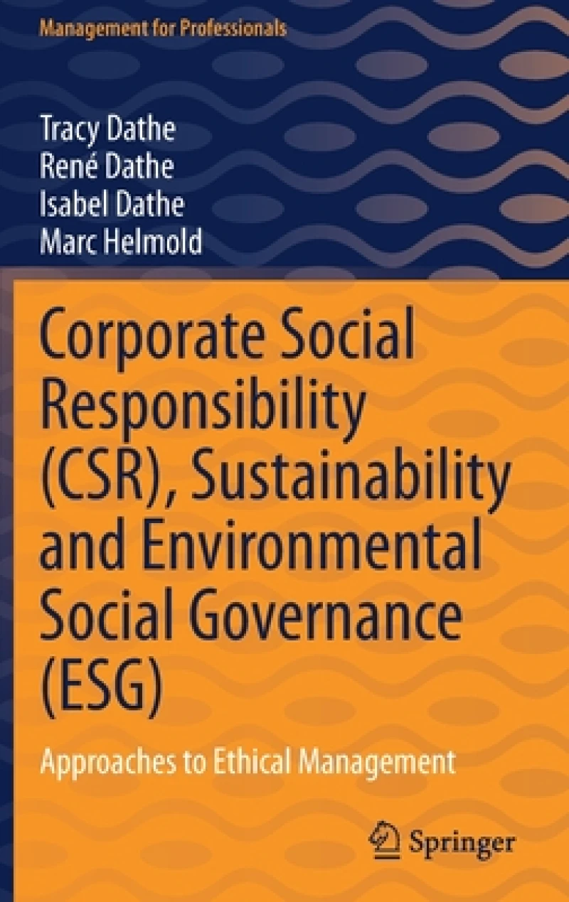 Corporate Social Responsibility (CSR), Sustainability and Environmental Social Governance (ESG)