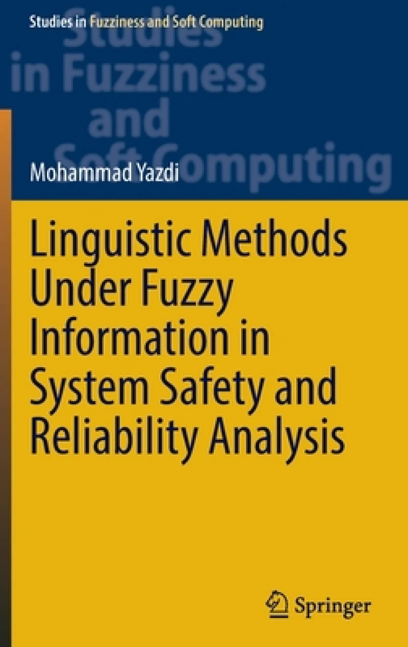 Linguistic Methods Under Fuzzy Information in System Safety and Reliability Analysis