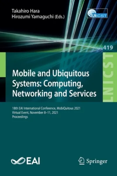 Mobile and Ubiquitous Systems: Computing, Networking and Services