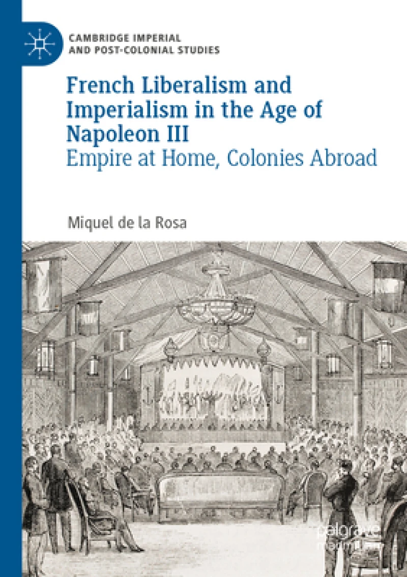 French Liberalism and Imperialism in the Age of Napoleon III