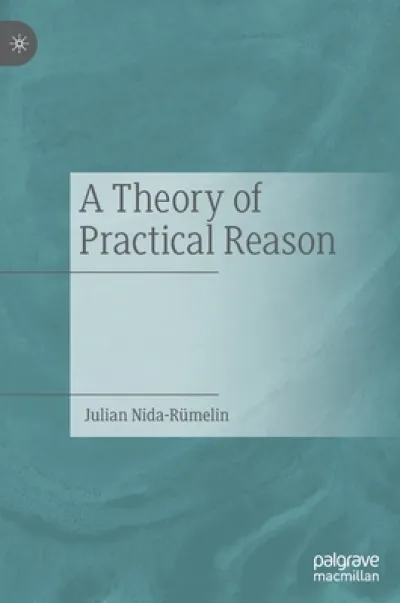 A Theory of Practical Reason