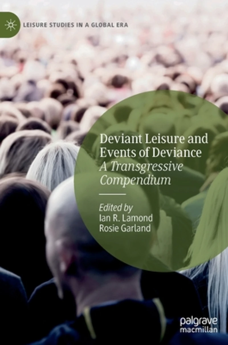 Deviant Leisure and Events of Deviance
