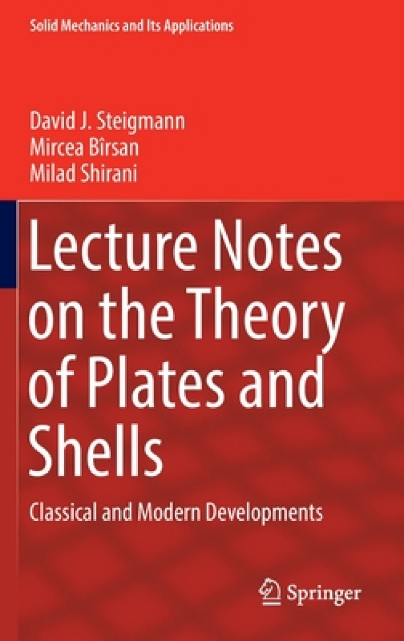 Lecture Notes on the Theory of Plates and Shells