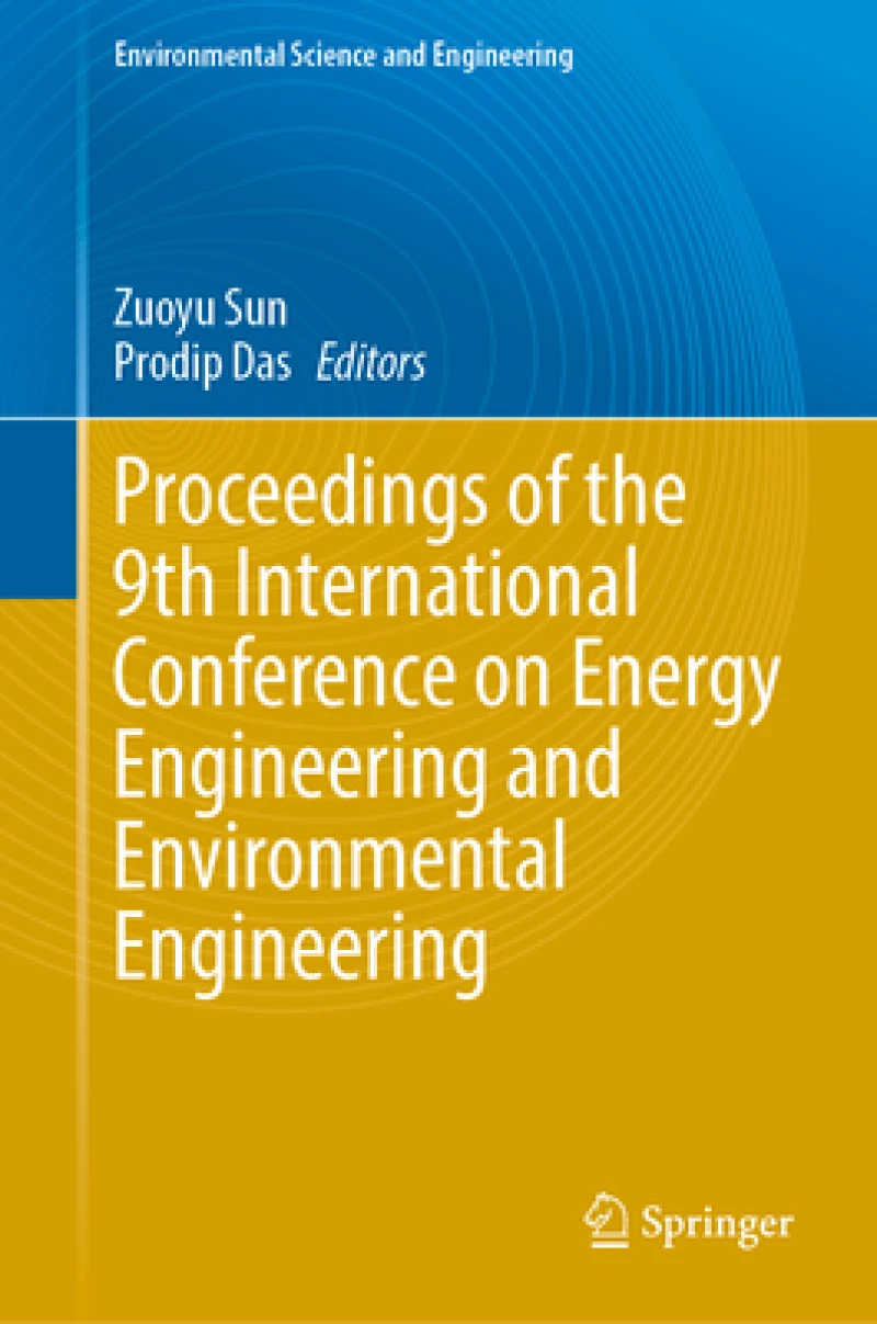 Proceedings of the 9th International Conference on Energy Engineering and Environmental Engineering