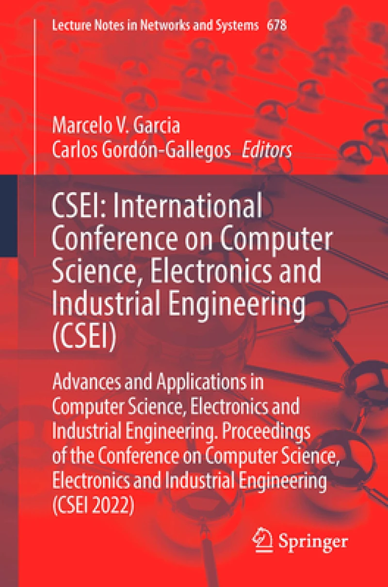 CSEI: International Conference on Computer Science, Electronics and Industrial Engineering (CSEI)