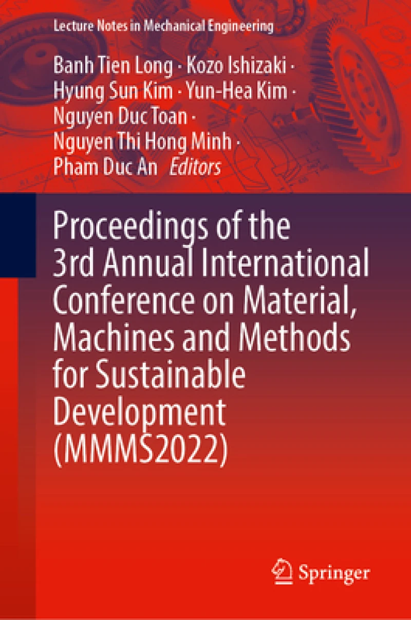 Proceedings of the 3rd Annual International Conference on Material, Machines and Methods for Sustainable Development (MMMS2022)