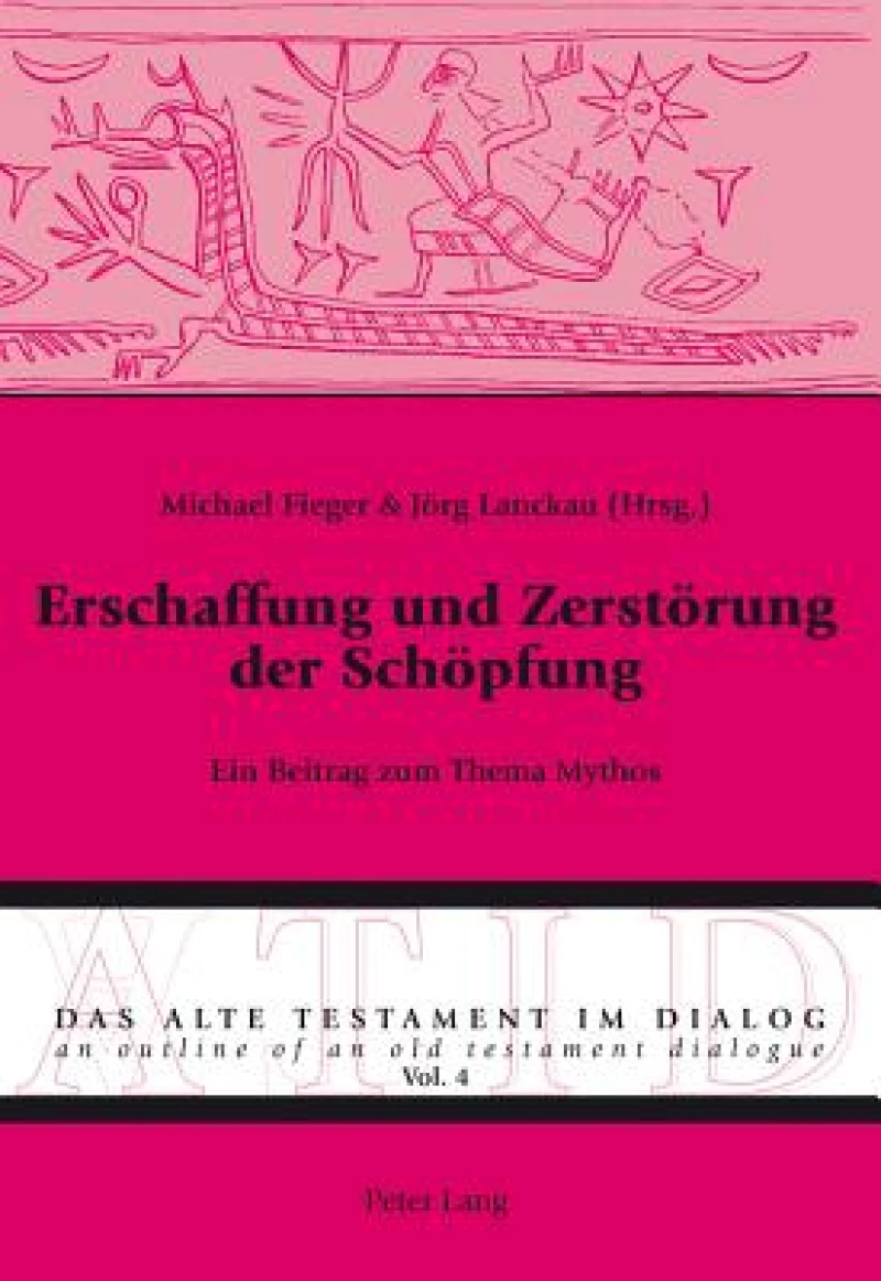 Erschaffung Und Zerstoerung Der Schoepfung