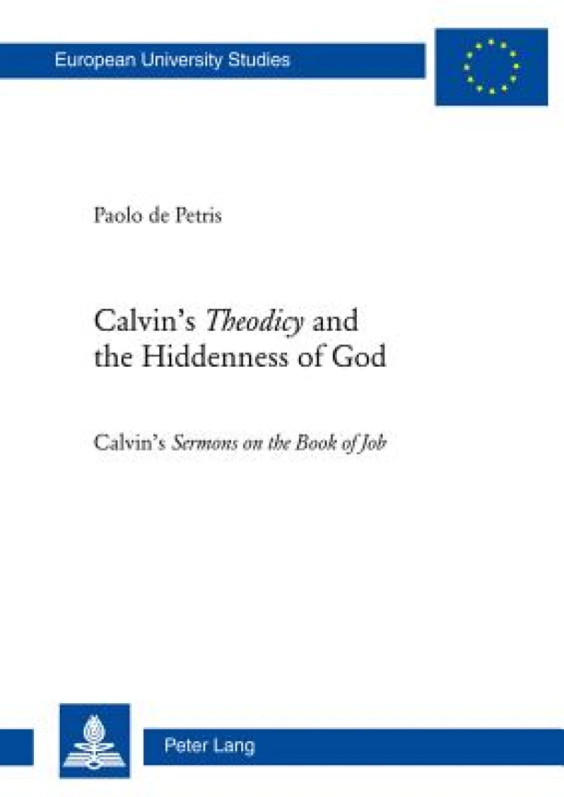 Calvin’s «Theodicy»and the Hiddenness of God