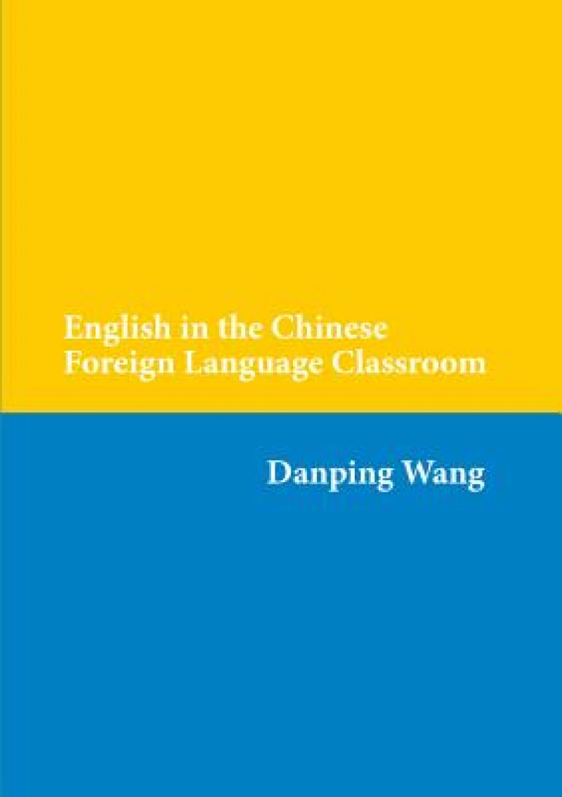 English in the Chinese Foreign Language Classroom