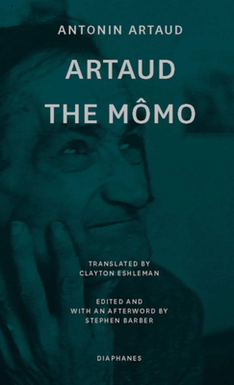 Artaud the Momo – and Other Major Poetry