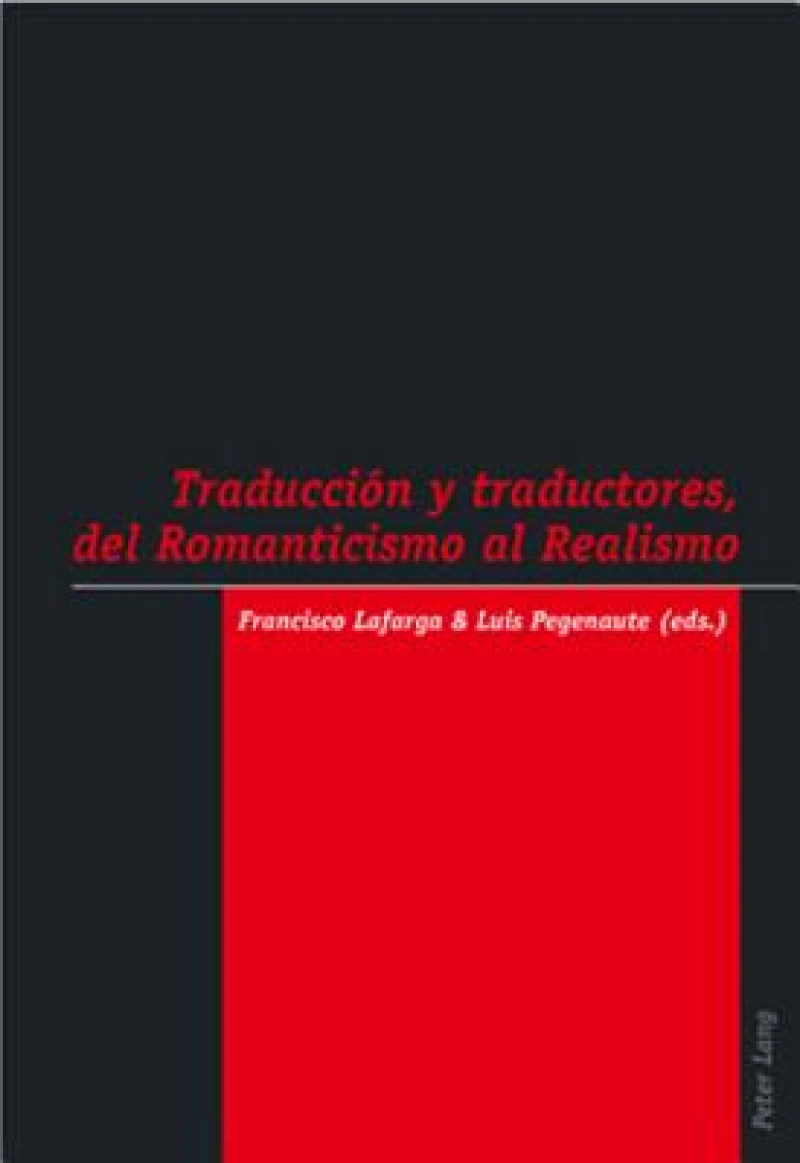 Traduccion y traductores, del Romanticismo al Realismo