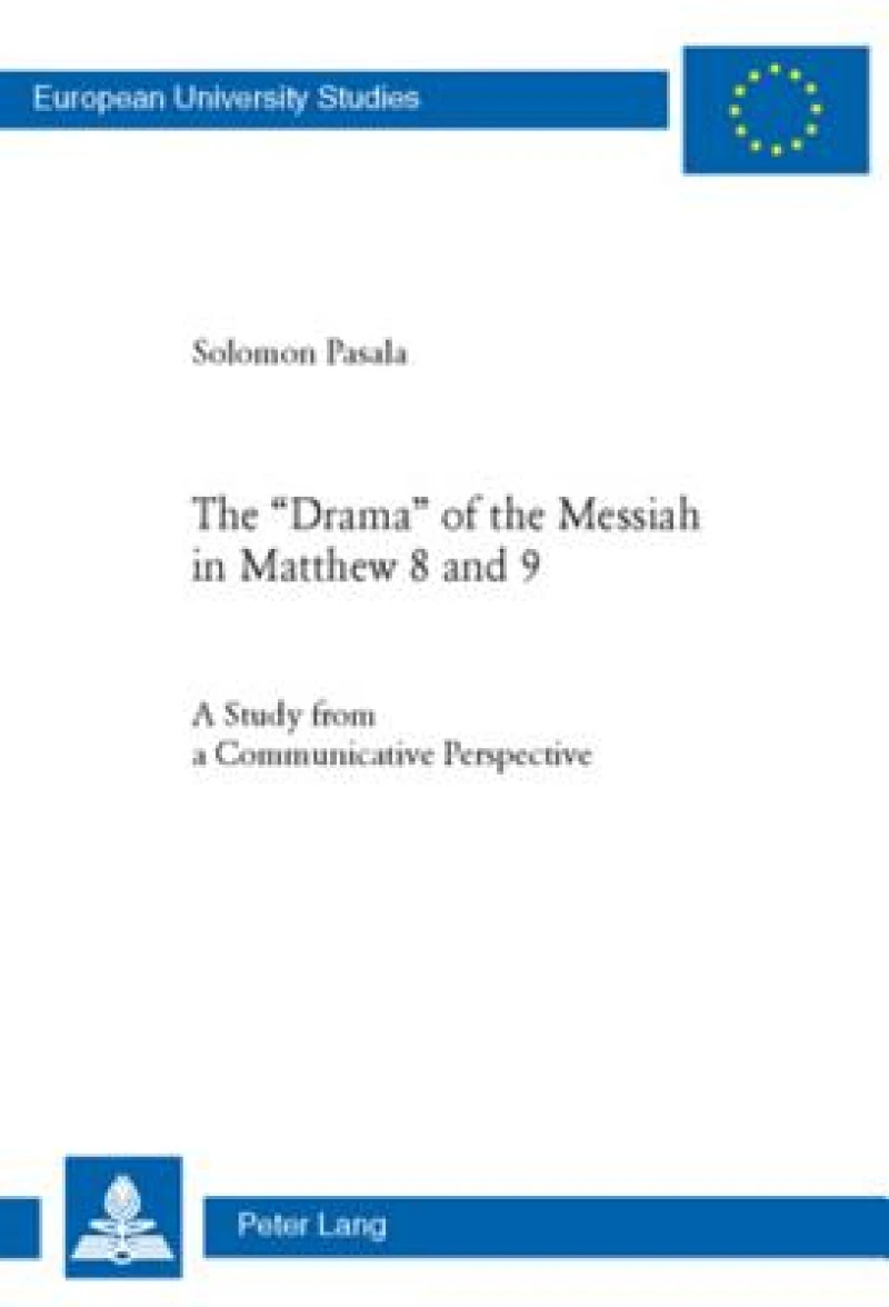The «Drama» of the Messiah in Matthew 8 and 9