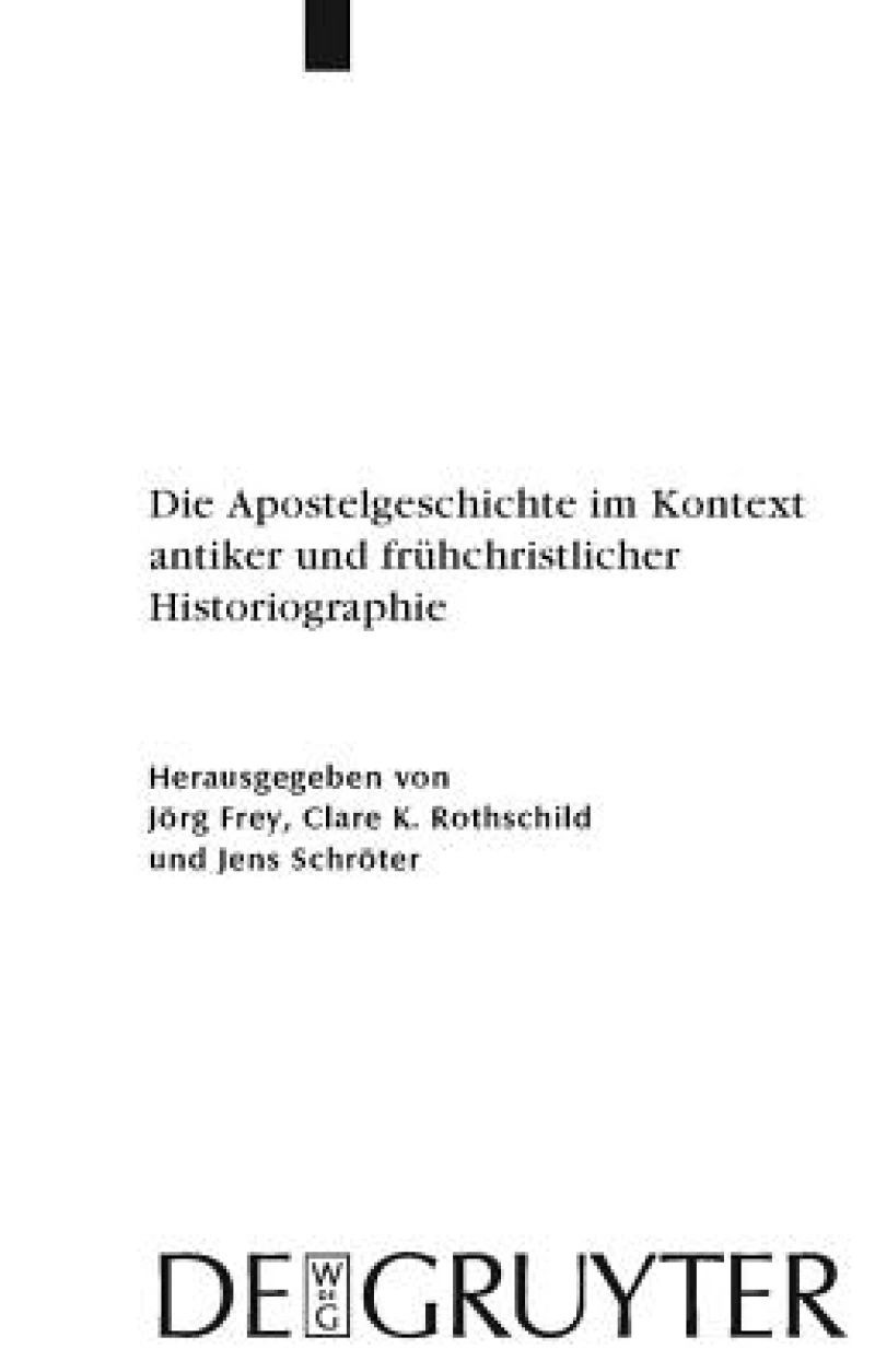 Die Apostelgeschichte im Kontext antiker und fruhchristlicher Historiographie