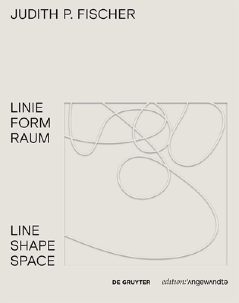 Judith P. Fischer – Linie Form Raum / Line Shape Space