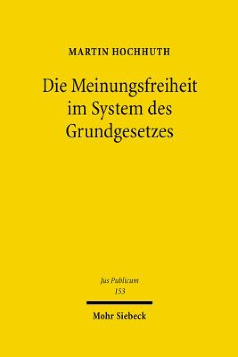 Die Meinungsfreiheit im System des Grundgesetzes