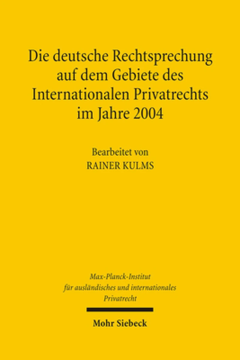 Die deutsche Rechtsprechung auf dem Gebiete des Internationalen Privatrechts im Jahre 2004