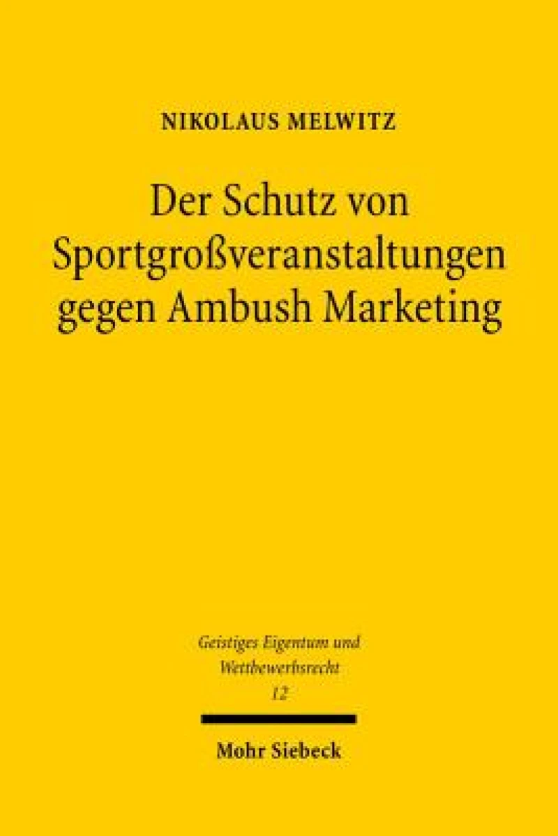 Der Schutz von Sportgroßveranstaltungen gegen Ambush Marketing