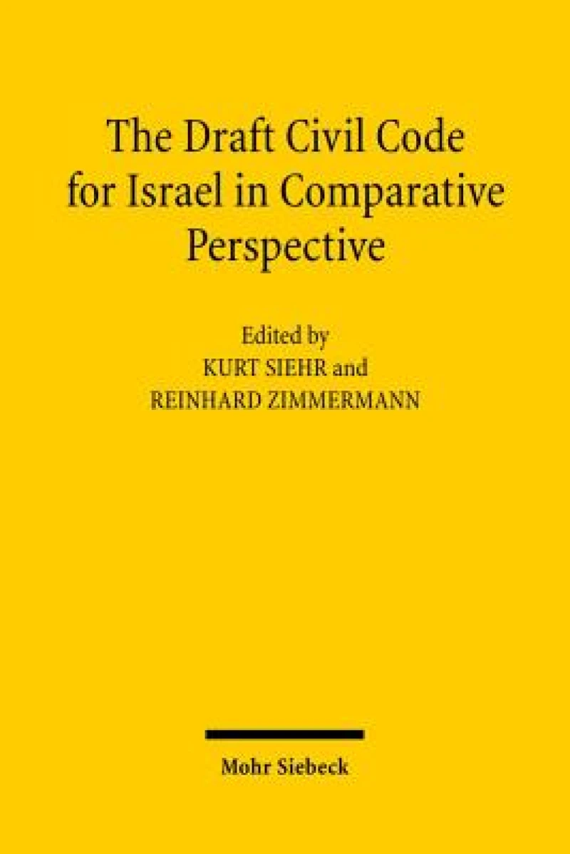 The Draft Civil Code for Israel in Comparative Perspective