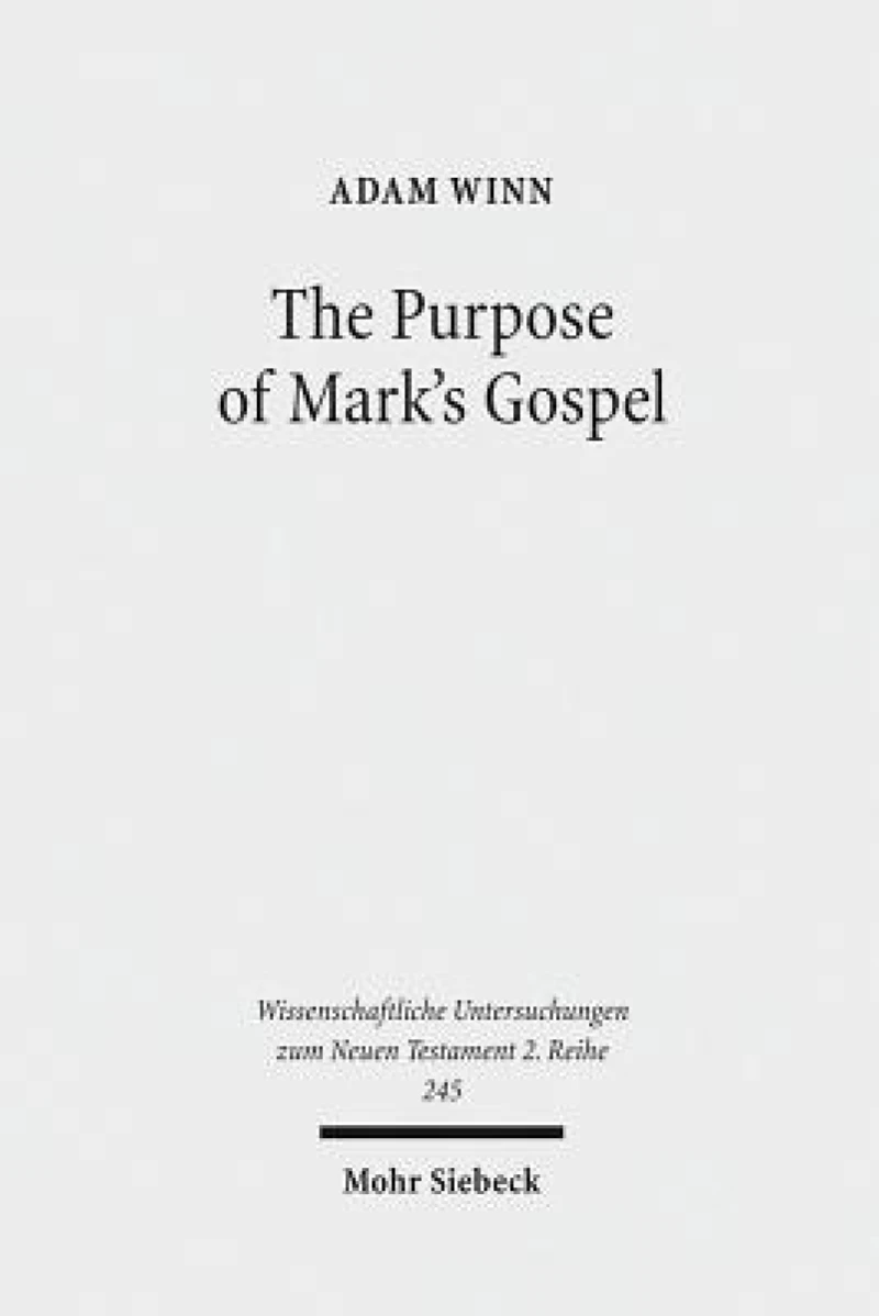 The Purpose of Mark's Gospel