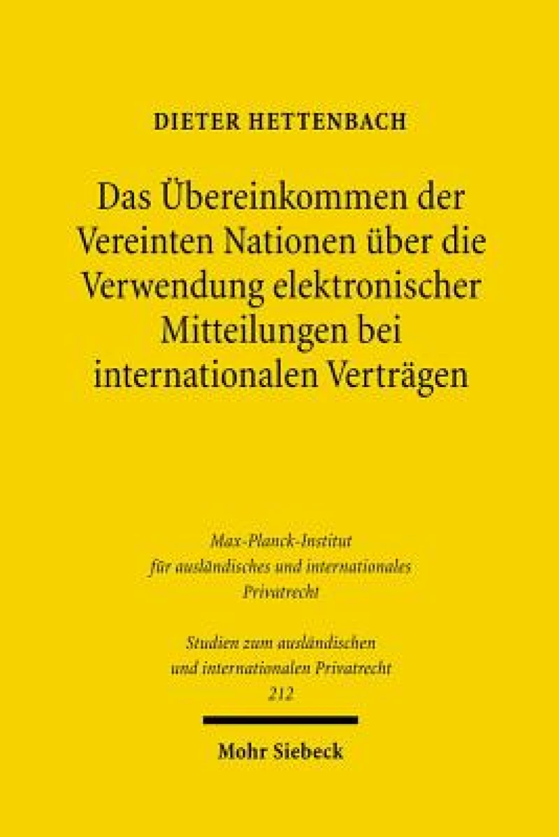 Das Ubereinkommen der Vereinten Nationen uber die Verwendung elektronischer Mitteilungen bei internationalen Vertragen