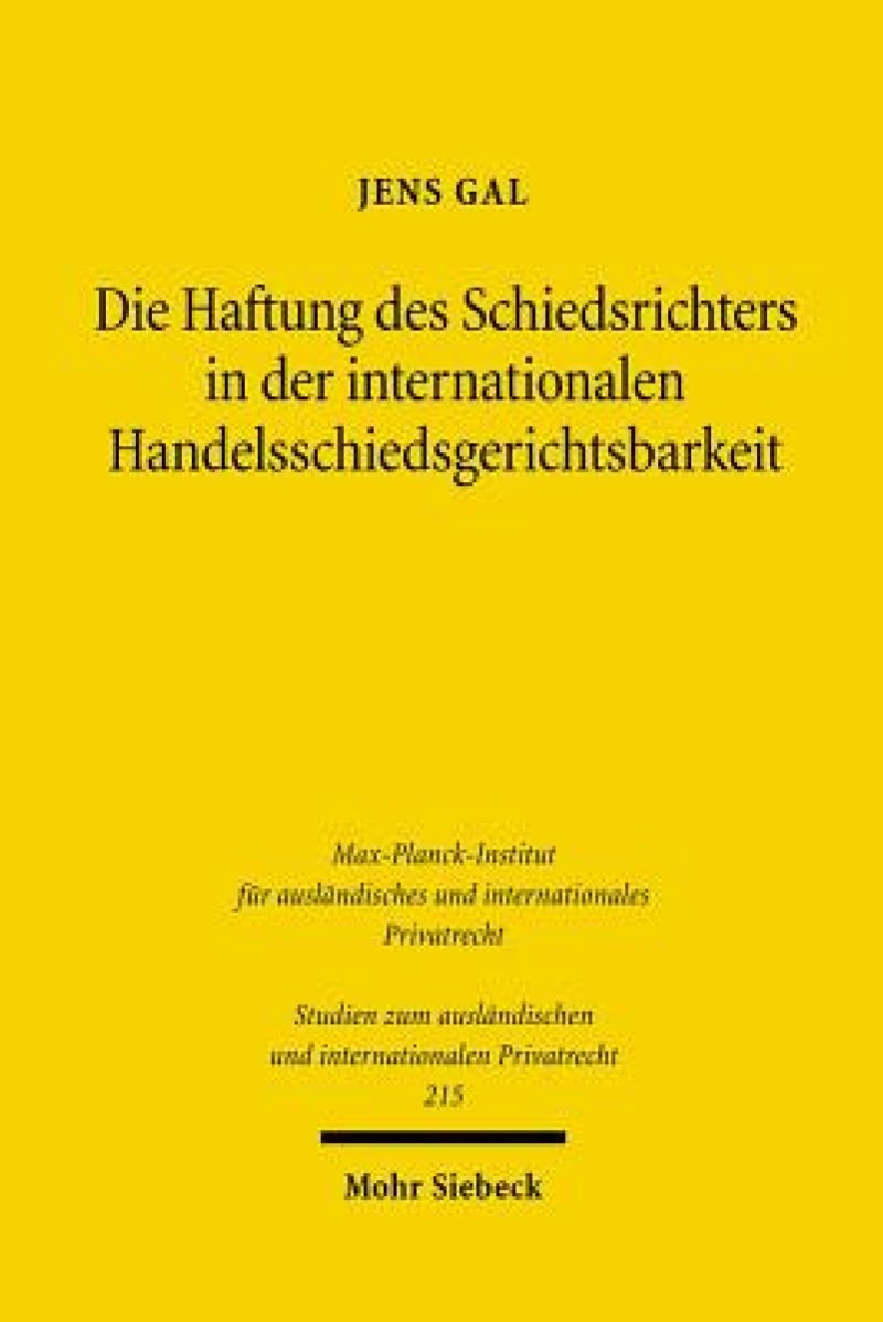 Die Haftung des Schiedsrichters in der internationalen Handelsschiedsgerichtsbarkeit