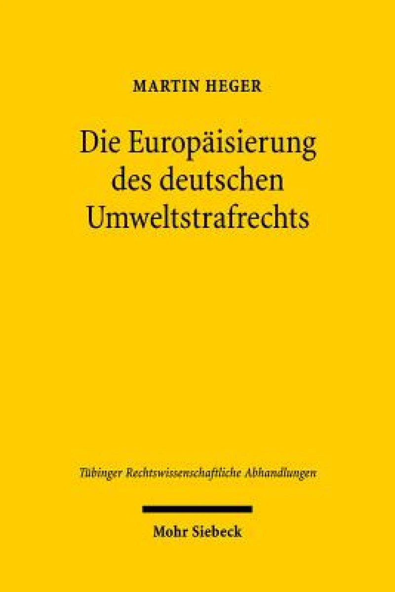 Die Europaisierung des deutschen Umweltstrafrechts