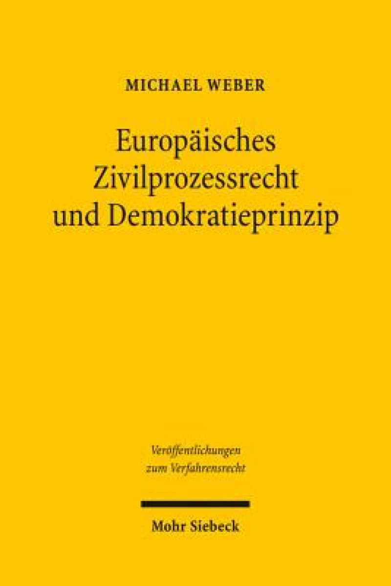 Europaisches Zivilprozessrecht und Demokratieprinzip