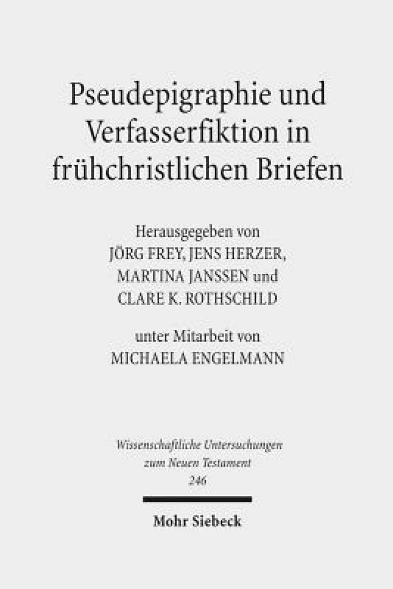 Pseudepigraphie und Verfasserfiktion in fruhchristlichen Briefen